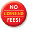 NO LICENSING FEES!